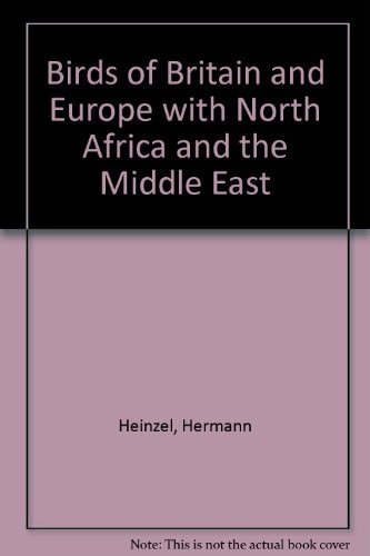 Birds of Britain and Europe with North Africa and the Middle East