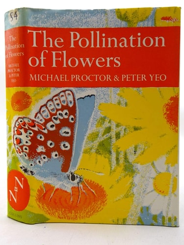 The pollination of flowers (The New naturalist, a survey of British natural history)