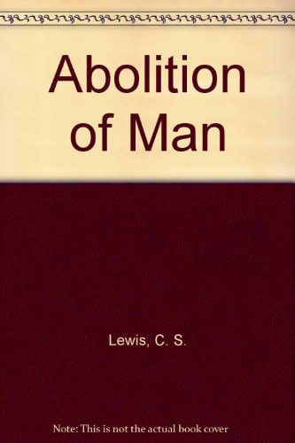 The Abolition of Man