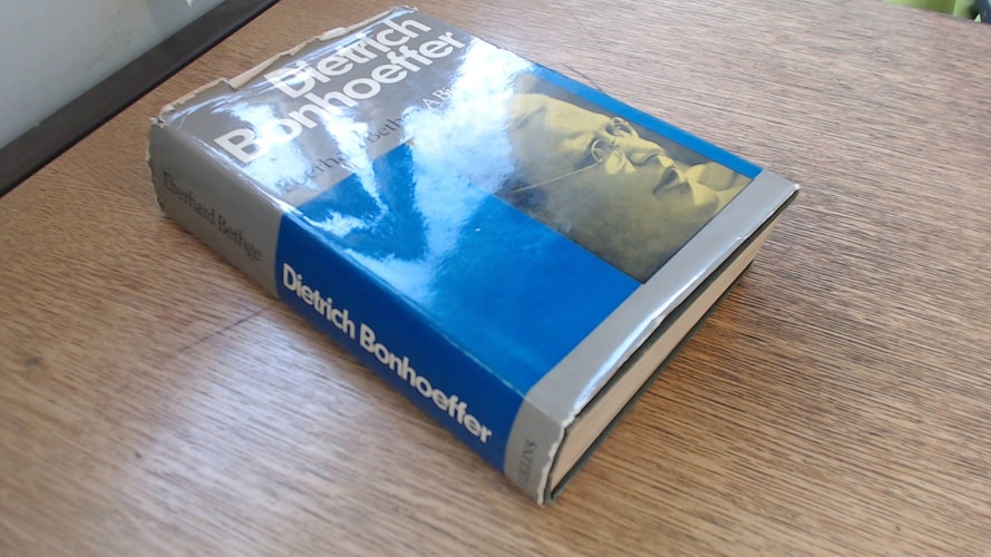 Dietrich Bonhoeffer: Theologian, Christian, Contemporary