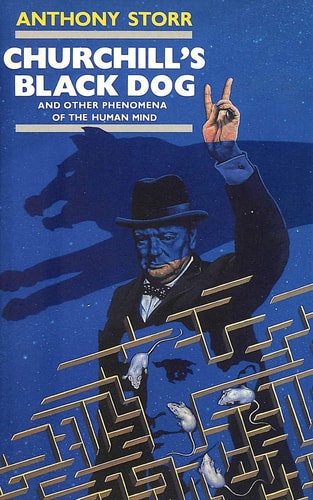 Churchill's Black Dog: And Other Phenomena of the Human Mind