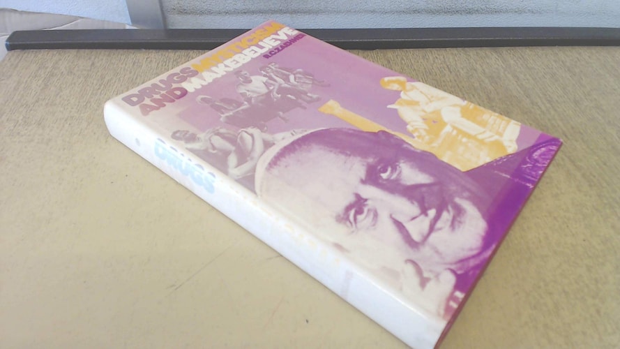 Drugs, Mysticism and Make-Believe