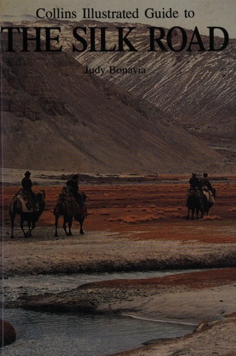 Collins Illustrated Guide to the Silk Road