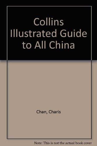 Collins Illustrated Guide to All China