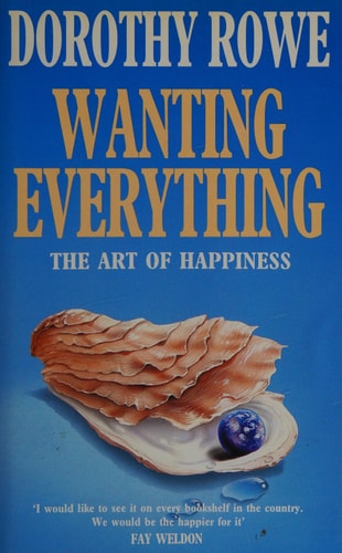Wanting Everything: The Art of Happiness