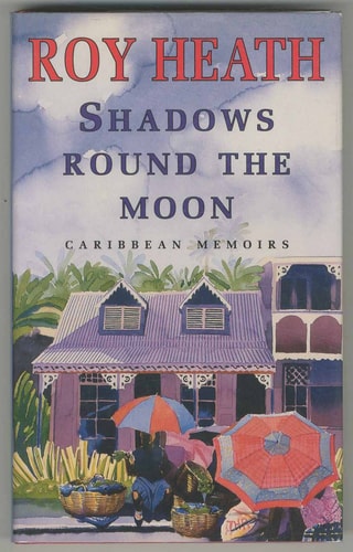 Shadows Round the Moon: Caribbean Memoirs