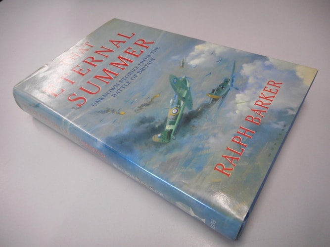 That Eternal Summer: Unknown Stories from the Battle of Britain