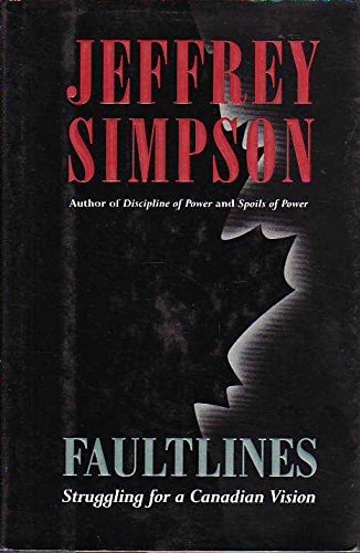 Faultlines: Struggling for a Canadian Vision