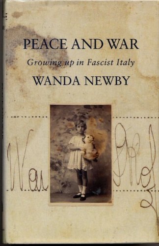 Peace and War: Growing Up in Fascist Italy