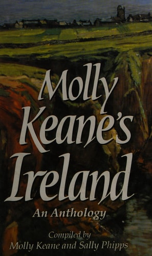 Molly Keane’s Ireland: An Anthology