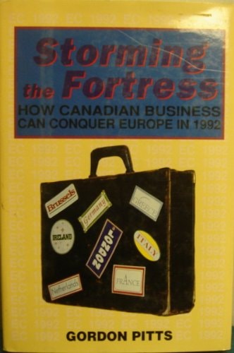 Storming the Fortress: How Canadian Business Can Conquer Europe in 1992