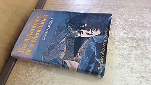 The Adventures of a Manchurian: The Story of Lobsang Thondup