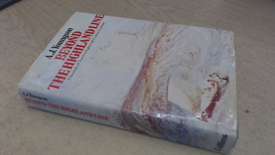 Beyond the Highland Line: Three Journals of Travel in Eighteenth Century Scotland