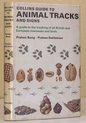 Collins Guide to Animal Tracks and Signs: The Tracks and Signs of British and European Mammals and Birds