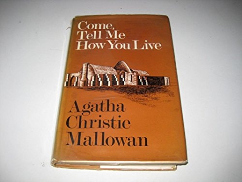Come, Tell Me How You Live