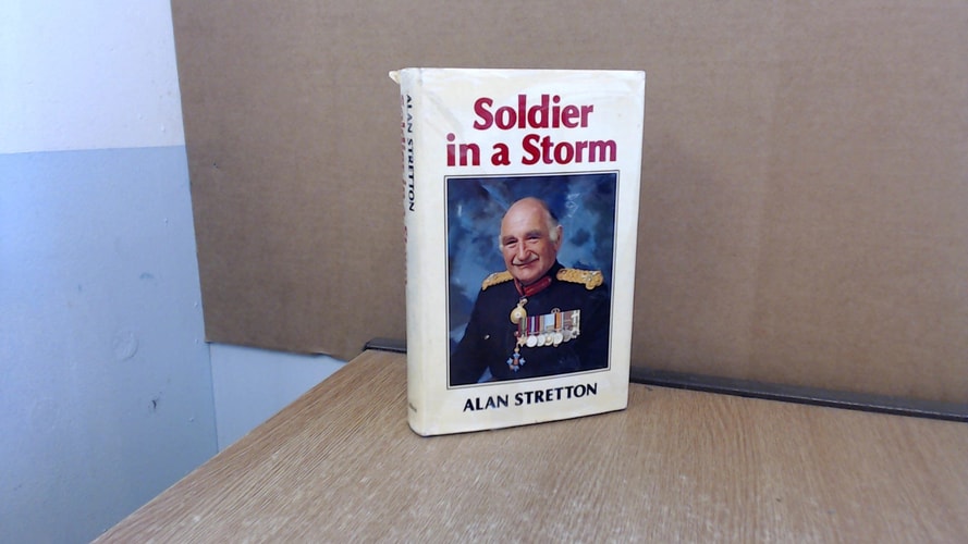 Soldier in a storm: An autobiography