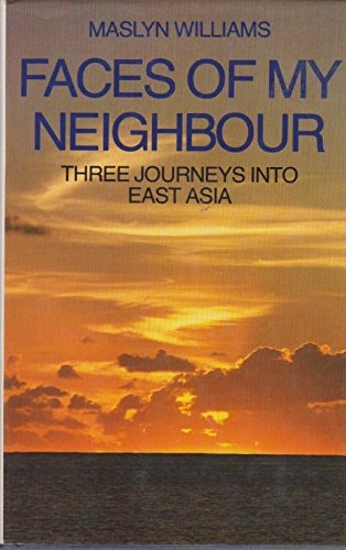 Faces of My Neighbour: Three Journeys into East Asia