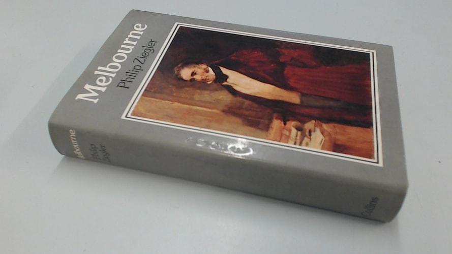 Melbourne: A Biography of William Lamb, 2nd Viscount Melbourne