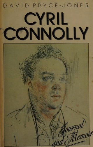 Cyril Connolly: Journal and Memoir