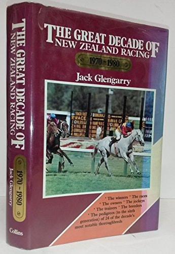The Great Decade of New Zealand Racing 1970-1980