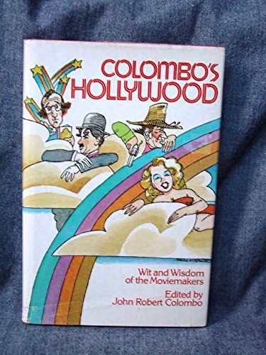 Colombo's Hollywood: Wit and Wisdom of the Moviemakers