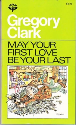 May Your First Love Be Your Last: And Other Stories