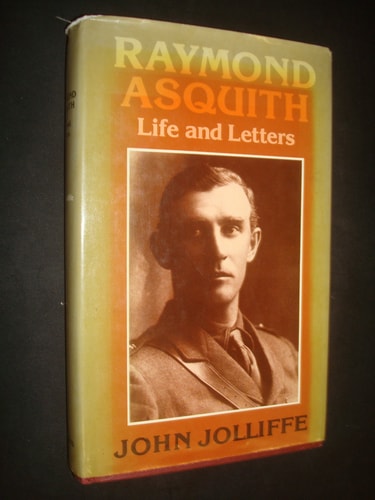 Raymond Asquith: Life and Letters