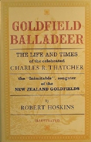 Goldfield Balladeer: The Life and Times of the Celebrated Charles R. Thatcher