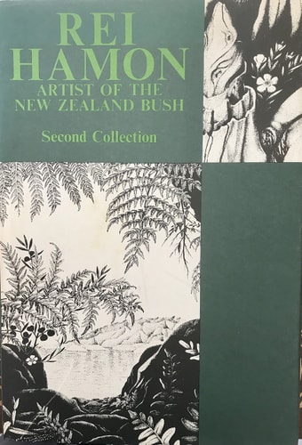 Rei Hamon: Artist of the New Zealand Bush: Second Collection