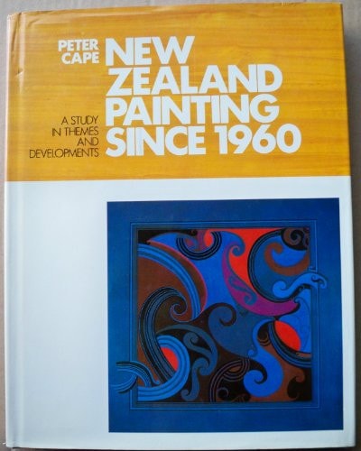New Zealand Painting Since 1960: A Study in Themes and Developments