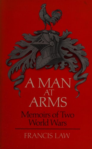 A man at arms: Memoirs of two world wars
