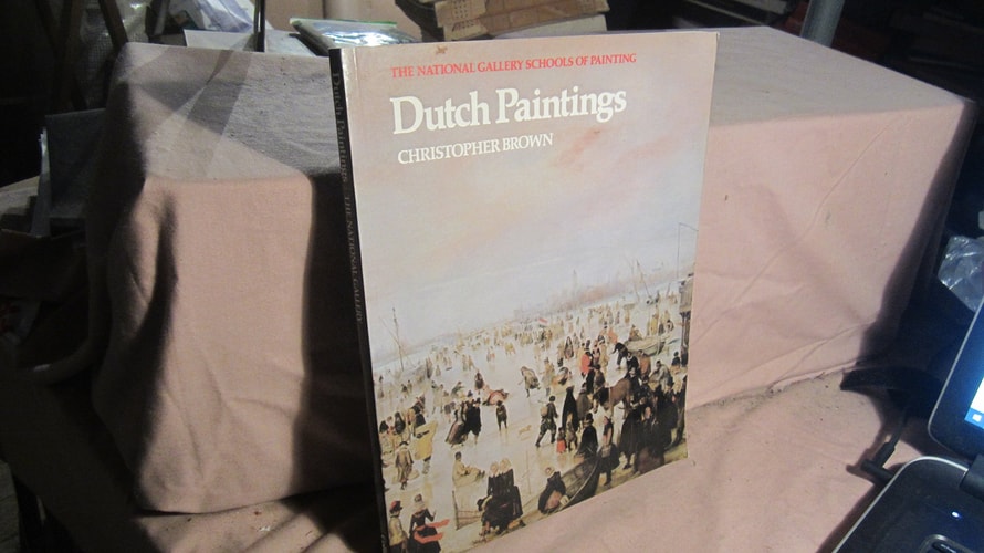 Dutch Paintings: The National Gallery Schools of Painting
