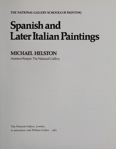 Spanish and Later Italian Paintings: The National Gallery Schools of Painting