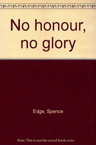 No honour, no glory