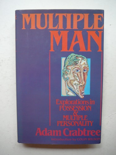 Multiple Man: The Enigma of Possession and Multiple Personality