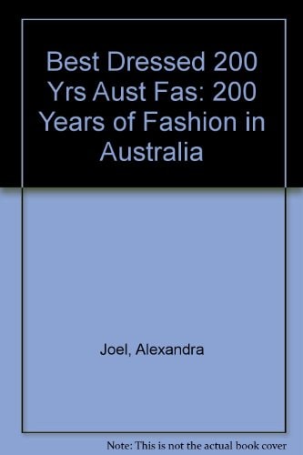 Best Dressed: 200 Years of Fashion in Australia