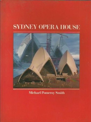 Sydney Opera House: How it was Built and Why it is So