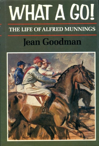 What a Go!: The Life of Alfred Munnings