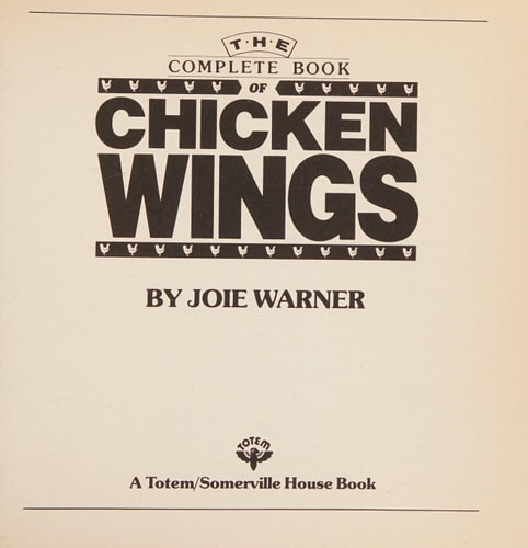 The Complete Book of Chicken Wings