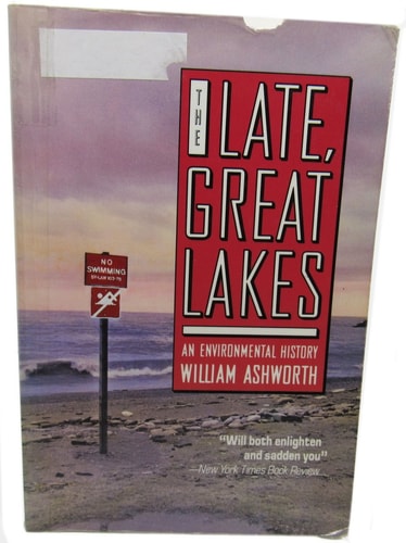 The Late Great Lakes An Environmental History