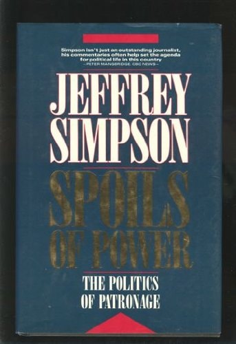 Spoils of Power: The Politics of Patronage