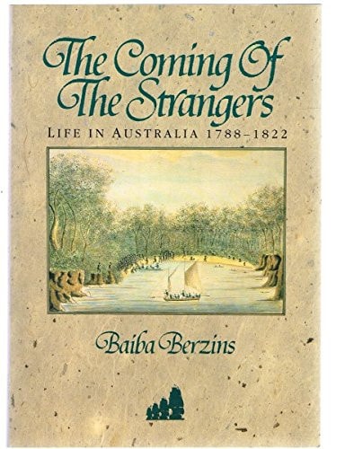 The Coming of Strangers: Life in Australia 1788-1822