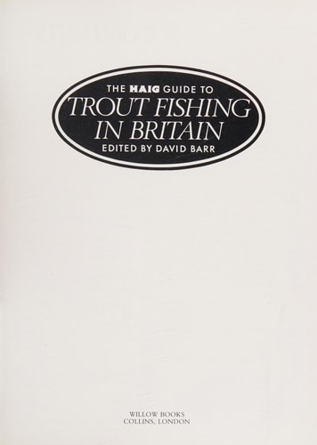 The Haig Guide to Trout Fishing in Britain