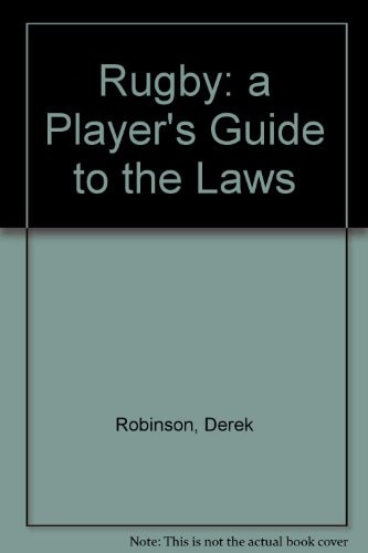 Rugby: A Player's Guide to the Laws