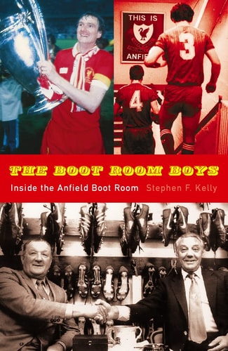 The Boot Room Boys: Inside the Anfield Boot Room
