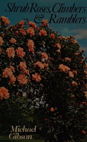 Shrub Roses, Climbers and Ramblers