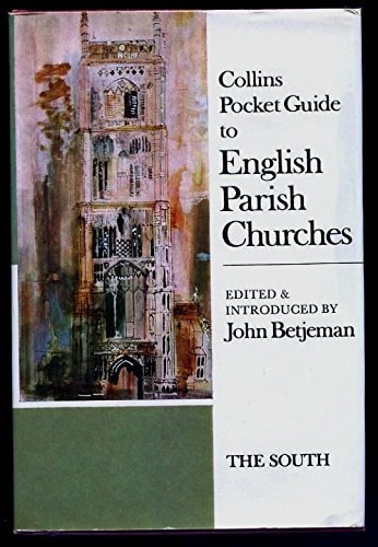 Pocket Guide to English Parish Churches: The South