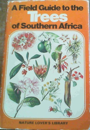 A Field Guide to the Trees of Southern Africa