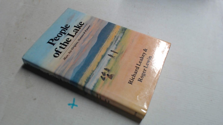 People of the Lake: Man, His Origins, Nature, and Future