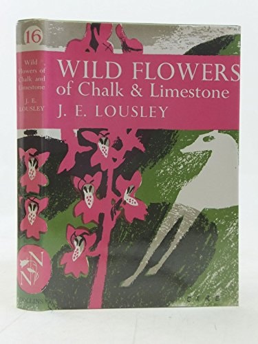 Wild Flowers of Chalk and Limestone